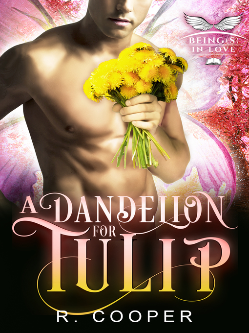 Title details for A Dandelion for Tulip by R. Cooper - Available